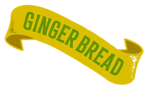 GINGER BREAD